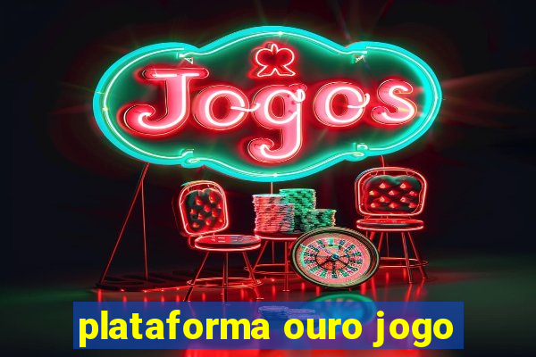 plataforma ouro jogo