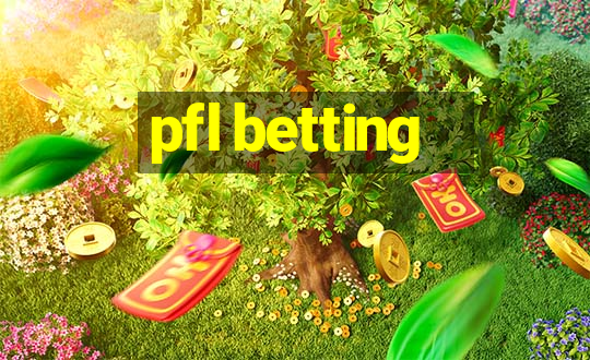 pfl betting