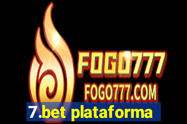 7.bet plataforma