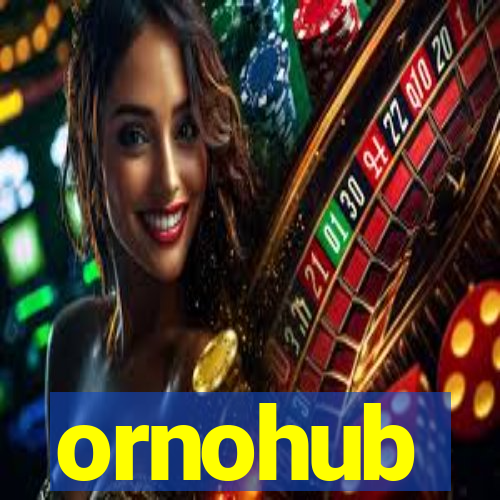 ornohub