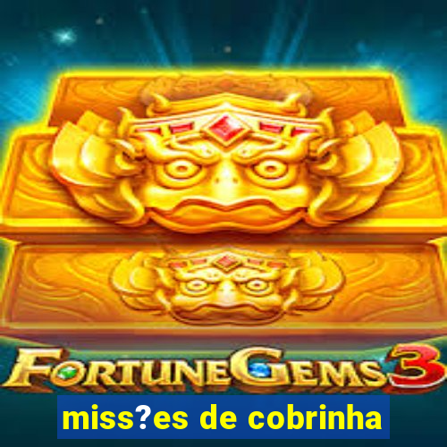 miss?es de cobrinha