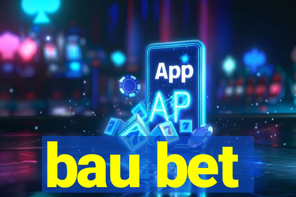 bau bet