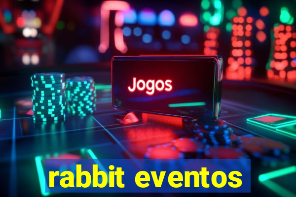 rabbit eventos