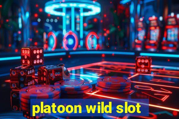 platoon wild slot