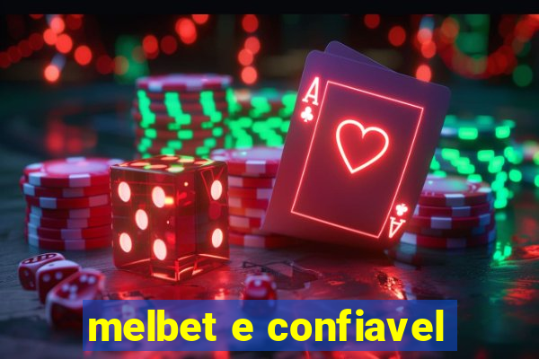 melbet e confiavel