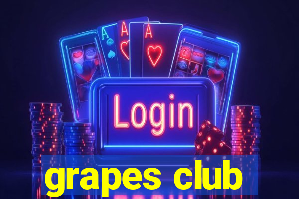 grapes club