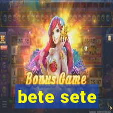 bete sete