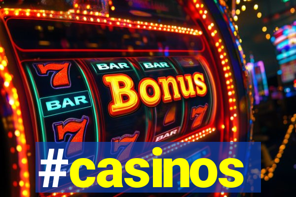 #casinos