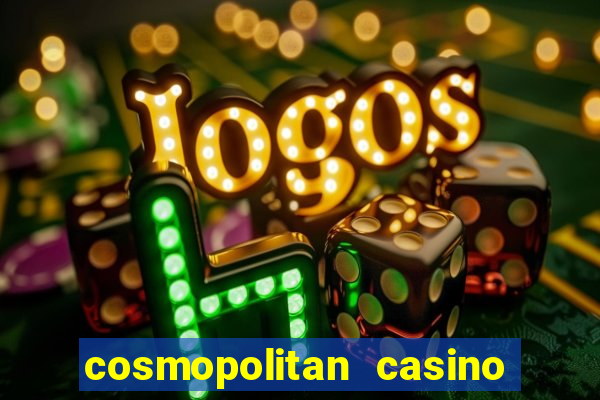 cosmopolitan casino las vegas