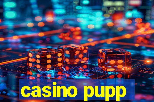 casino pupp