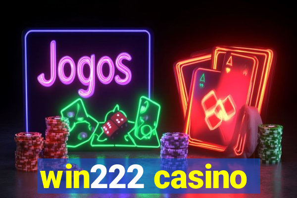 win222 casino