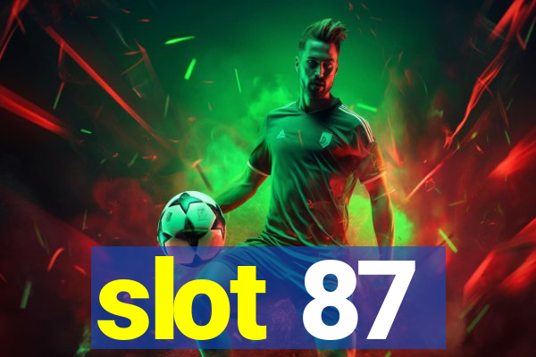 slot 87