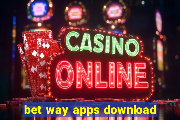 bet way apps download