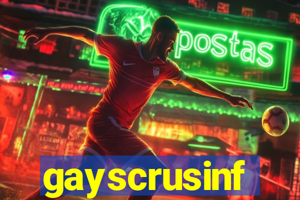 gayscrusinf