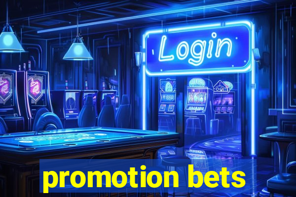 promotion bets