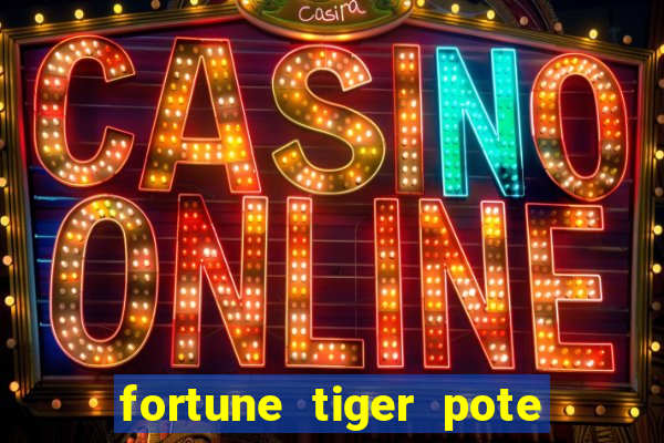 fortune tiger pote de ouro completo