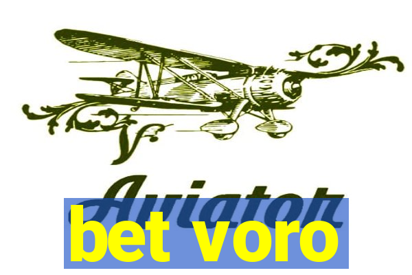 bet voro