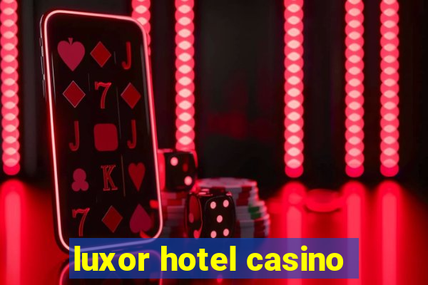 luxor hotel casino