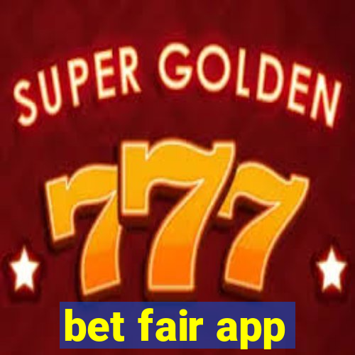 bet fair app