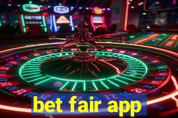 bet fair app