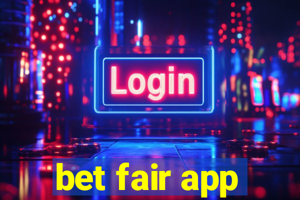 bet fair app