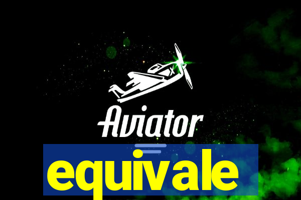 equivale