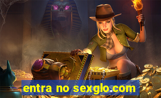 entra no sexglo.com