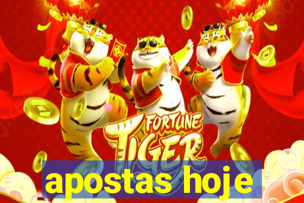 apostas hoje