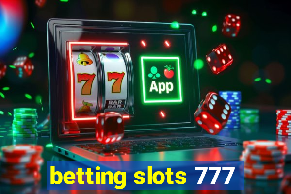 betting slots 777