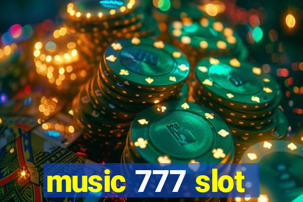 music 777 slot