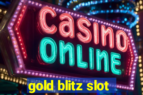 gold blitz slot