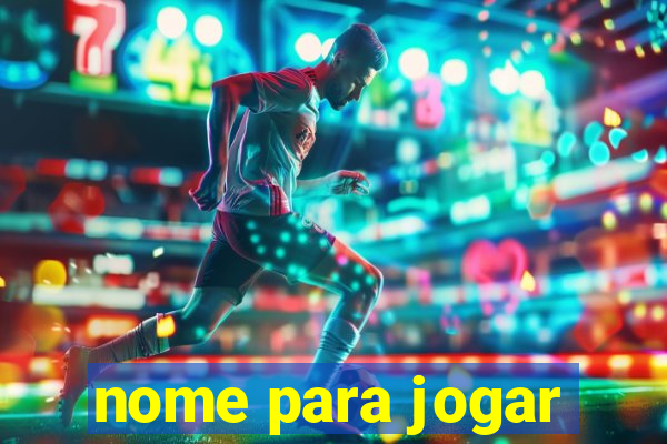 nome para jogar