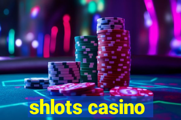 shlots casino