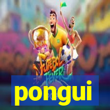 pongui