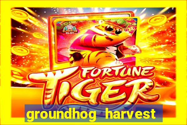 groundhog harvest pg slot