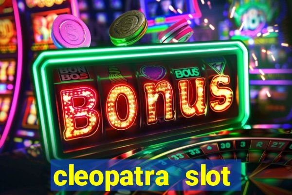 cleopatra slot machine free