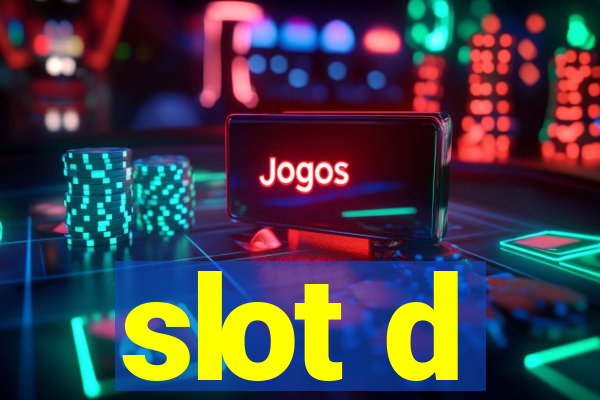 slot d