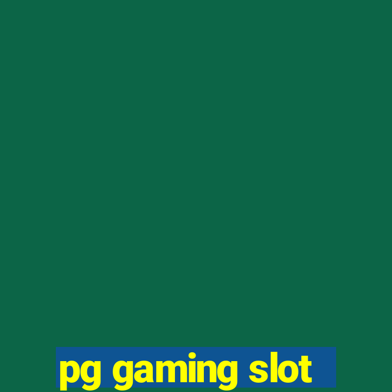 pg gaming slot