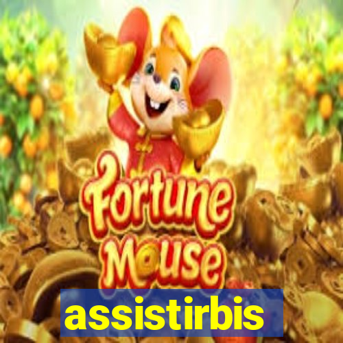 assistirbis