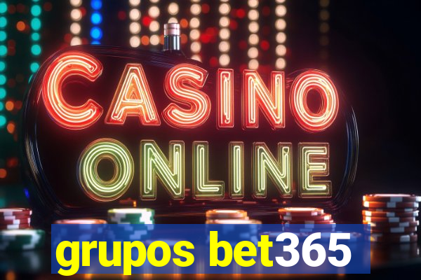 grupos bet365