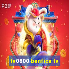 tv0800 benfica tv