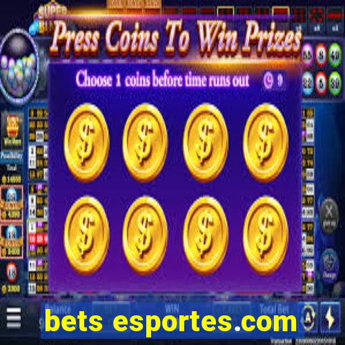 bets esportes.com