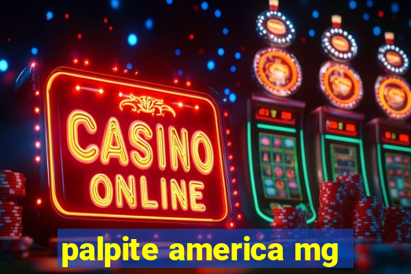 palpite america mg