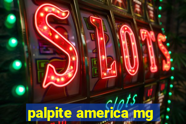 palpite america mg