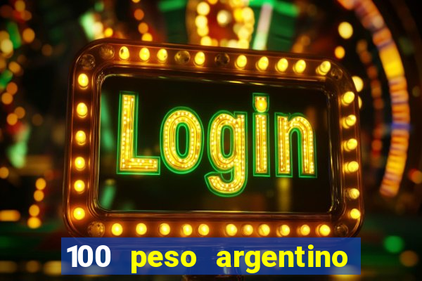 100 peso argentino em real