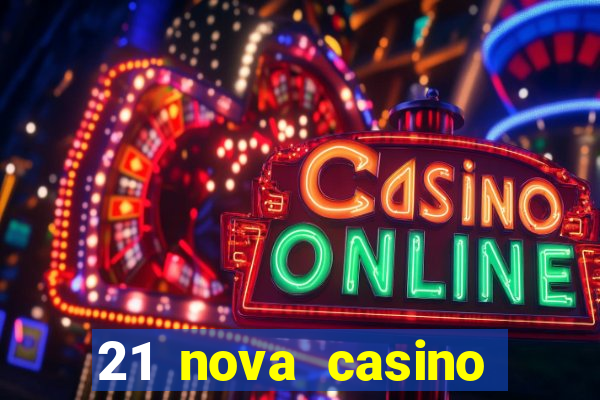 21 nova casino free download