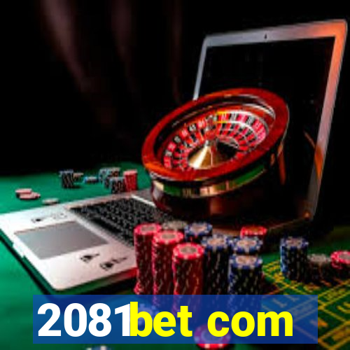 2081bet com