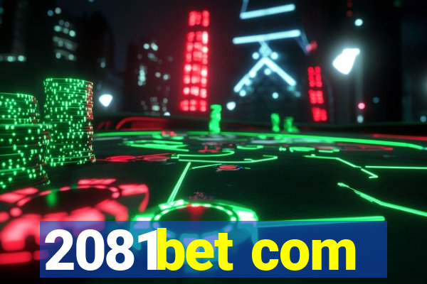 2081bet com