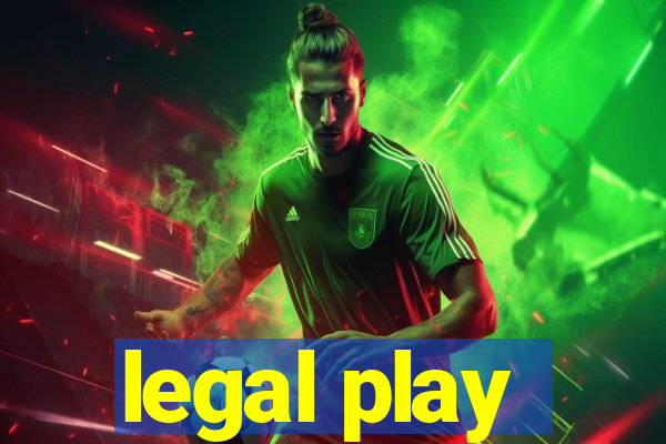 legal play