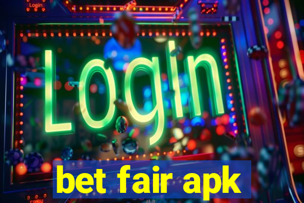 bet fair apk